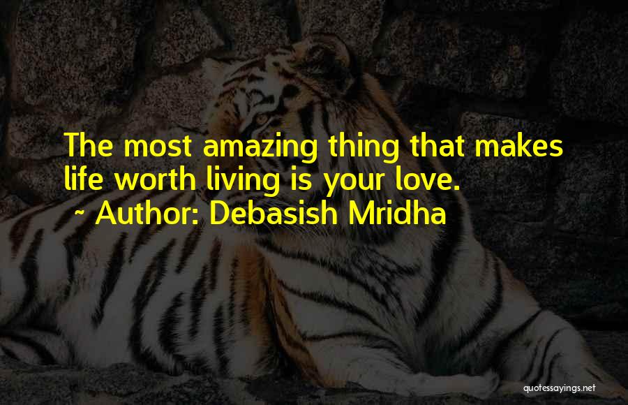 Having An Amazing Life Quotes By Debasish Mridha