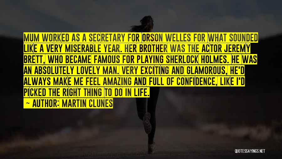Having An Amazing Life Quotes By Martin Clunes