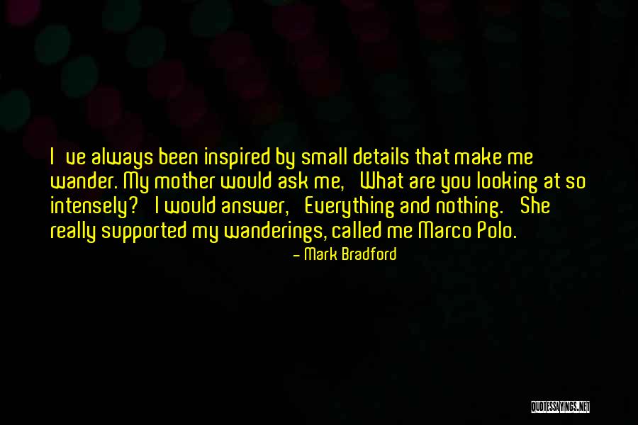 Having An Answer For Everything Quotes By Mark Bradford