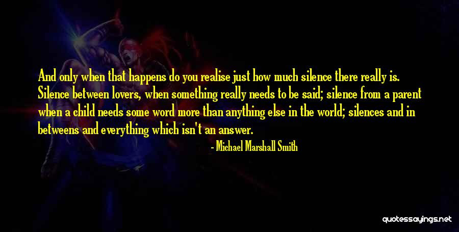 Having An Answer For Everything Quotes By Michael Marshall Smith