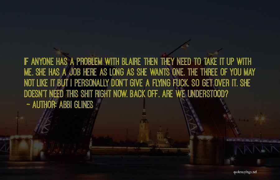 Having An Attitude Problem Quotes By Abbi Glines