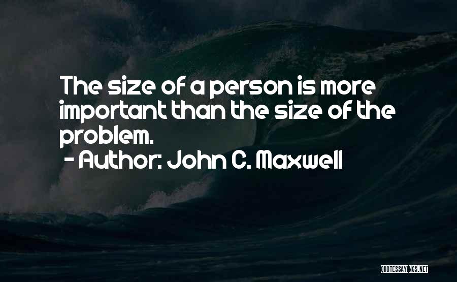 Having An Attitude Problem Quotes By John C. Maxwell