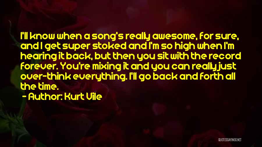 Having An Awesome Song Quotes By Kurt Vile