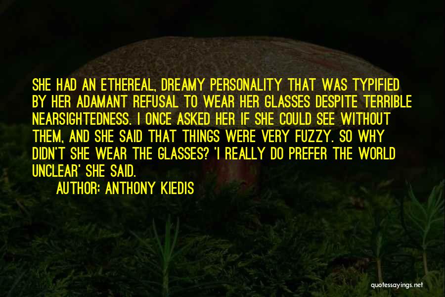 Having An Glasses Quotes By Anthony Kiedis