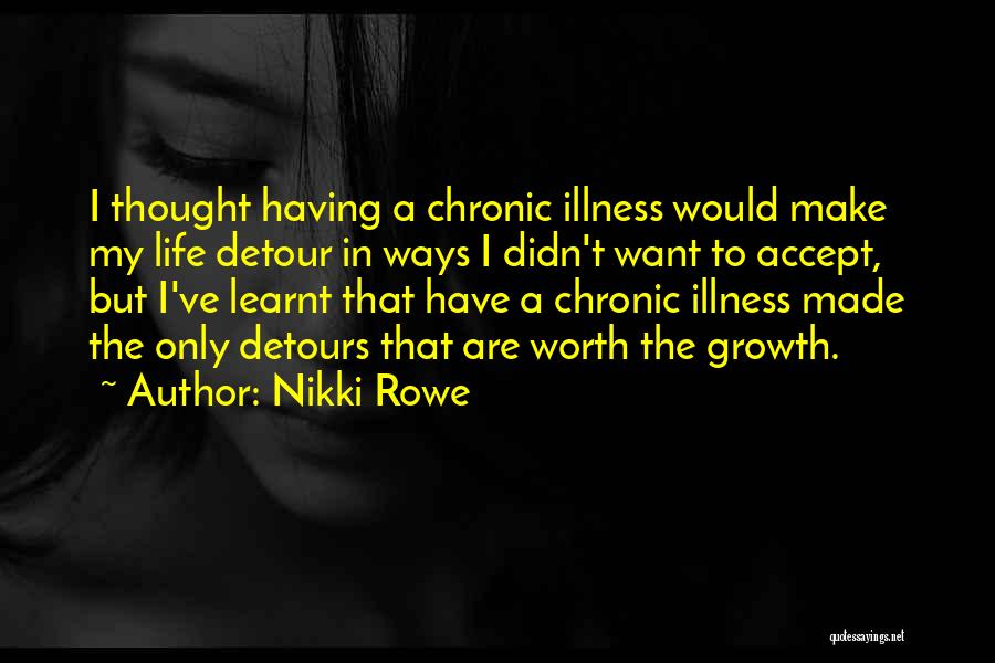 Having An Invisible Illness Quotes By Nikki Rowe
