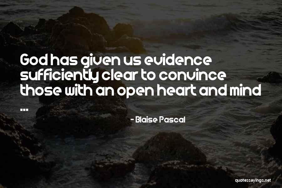 Having An Open Heart And Mind Quotes By Blaise Pascal Having An Open Heart And Mind Quotes By Blaise Pascal