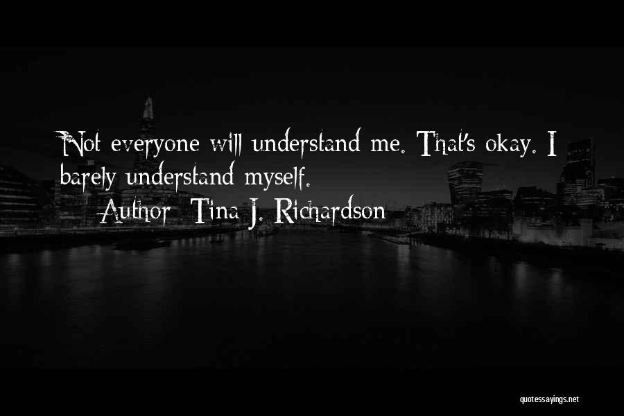 Having Aspergers Quotes By Tina J. Richardson