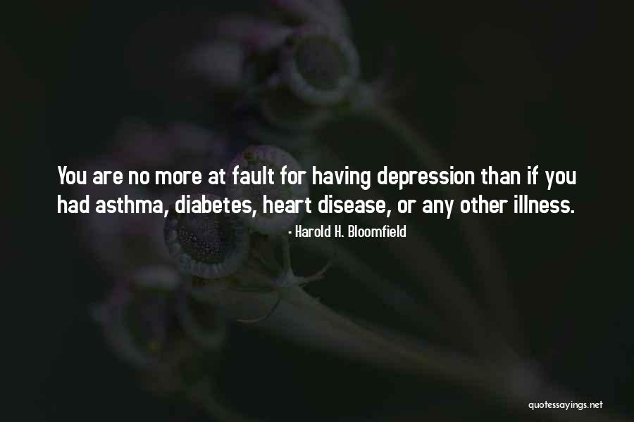 Having Asthma Quotes By Harold H. Bloomfield Having Asthma Quotes By Harold H. Bloomfield