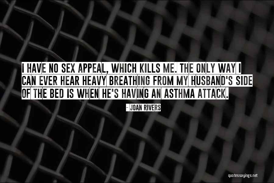 Having Asthma Quotes By Joan Rivers Having Asthma Quotes By Joan Rivers