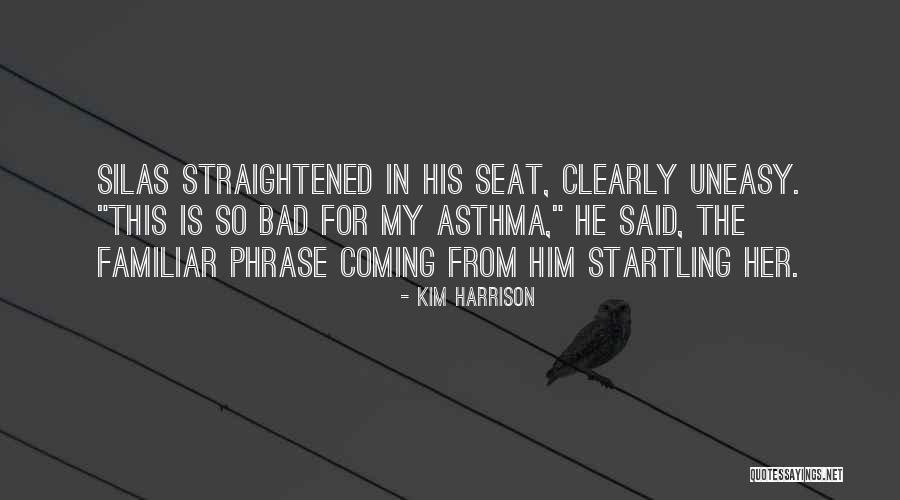 Having Asthma Quotes By Kim Harrison Having Asthma Quotes By Kim Harrison