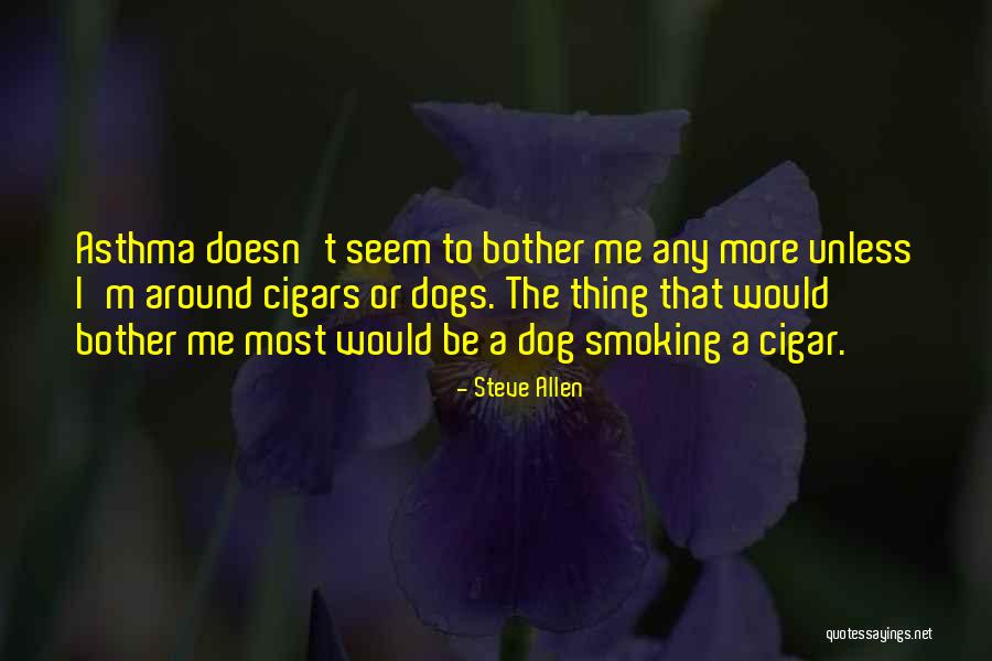 Having Asthma Quotes By Steve Allen Having Asthma Quotes By Steve Allen