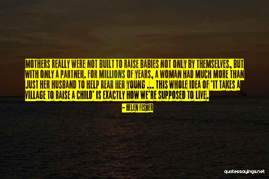 Having Babies Young Quotes By Helen Fisher Having Babies Young Quotes By Helen Fisher