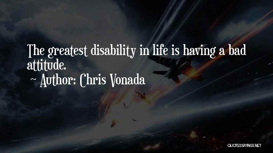 Having Bad Attitude Quotes By Chris Vonada