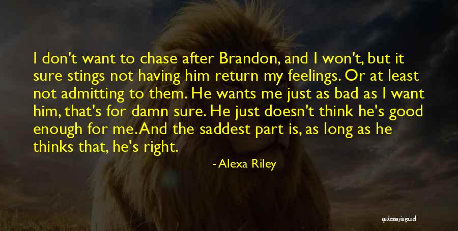 Having Bad Feelings Quotes By Alexa Riley Having Bad Feelings Quotes By Alexa Riley