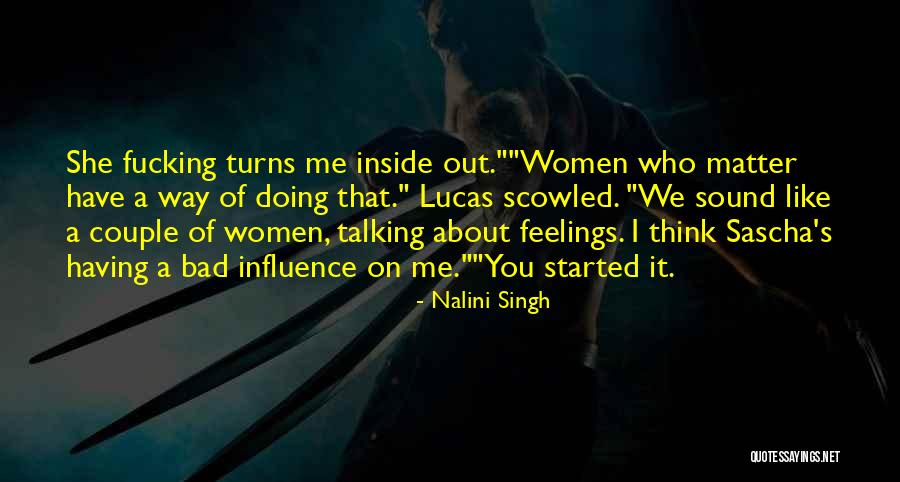 Having Bad Feelings Quotes By Nalini Singh Having Bad Feelings Quotes By Nalini Singh