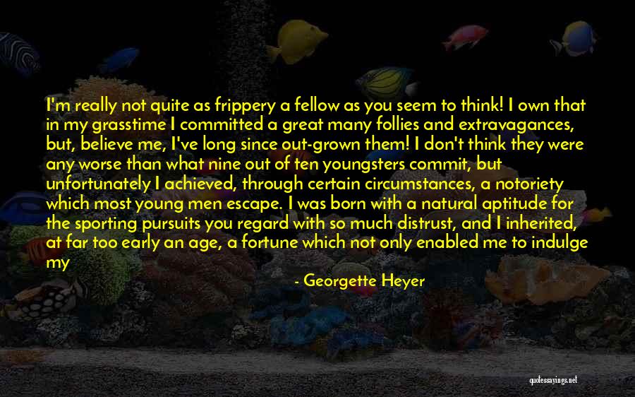 Having Bad Time Quotes By Georgette Heyer Having Bad Time Quotes By Georgette Heyer