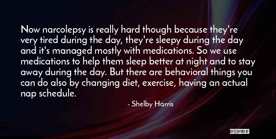 Having Better Things To Do Quotes By Shelby Harris