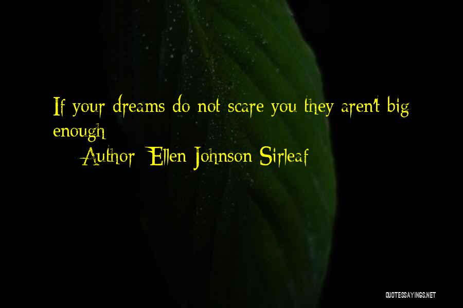 Having Big Dreams Quotes By Ellen Johnson Sirleaf