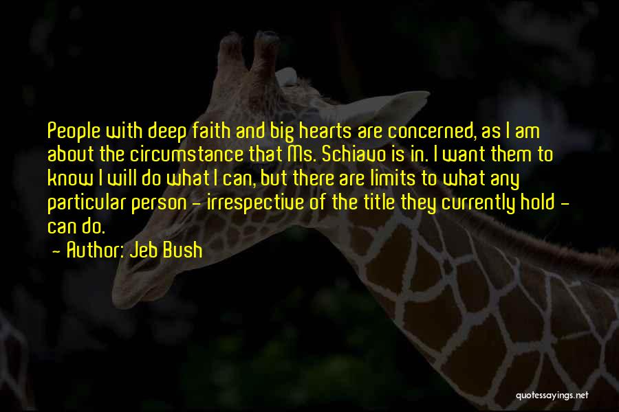 Having Big Hearts Quotes By Jeb Bush