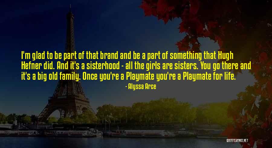 Having Big Sisters Quotes By Alyssa Arce Having Big Sisters Quotes By Alyssa Arce