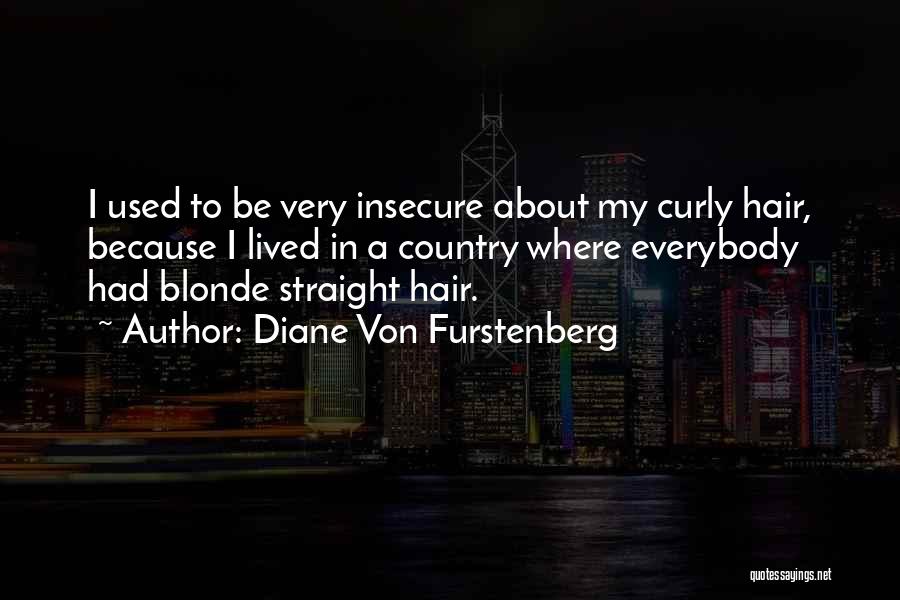 Having Blonde Hair Quotes By Diane Von Furstenberg