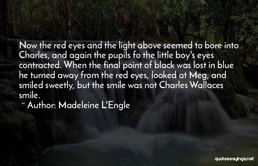 Having Blue Eyes Quotes By Madeleine L'Engle