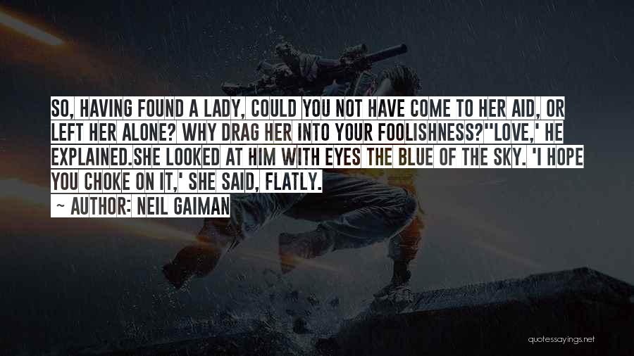 Having Blue Eyes Quotes By Neil Gaiman