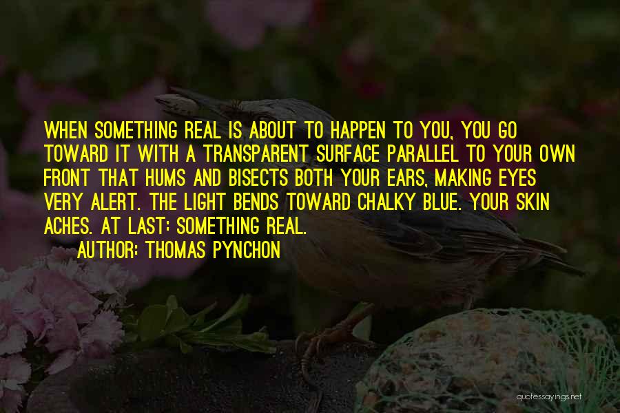 Having Blue Eyes Quotes By Thomas Pynchon