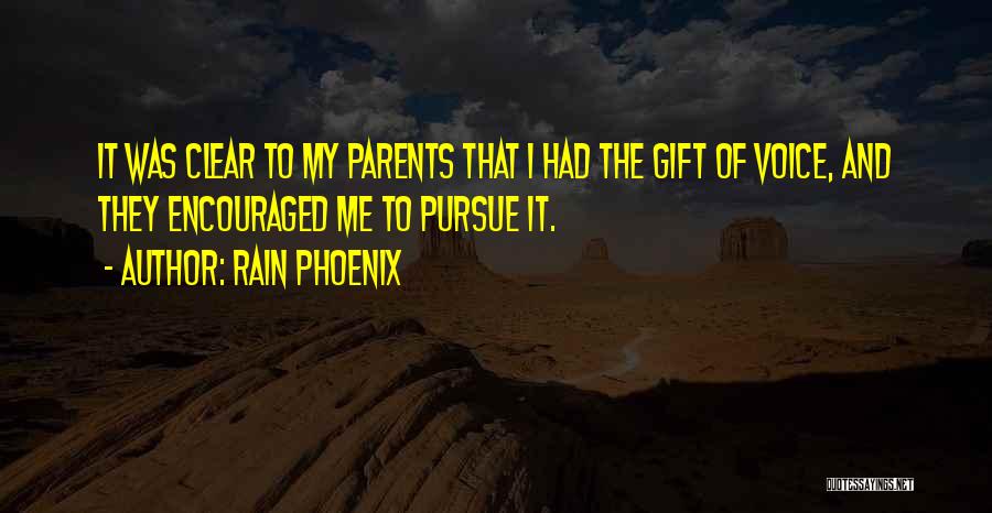 Having Both Parents Quotes By Rain Phoenix