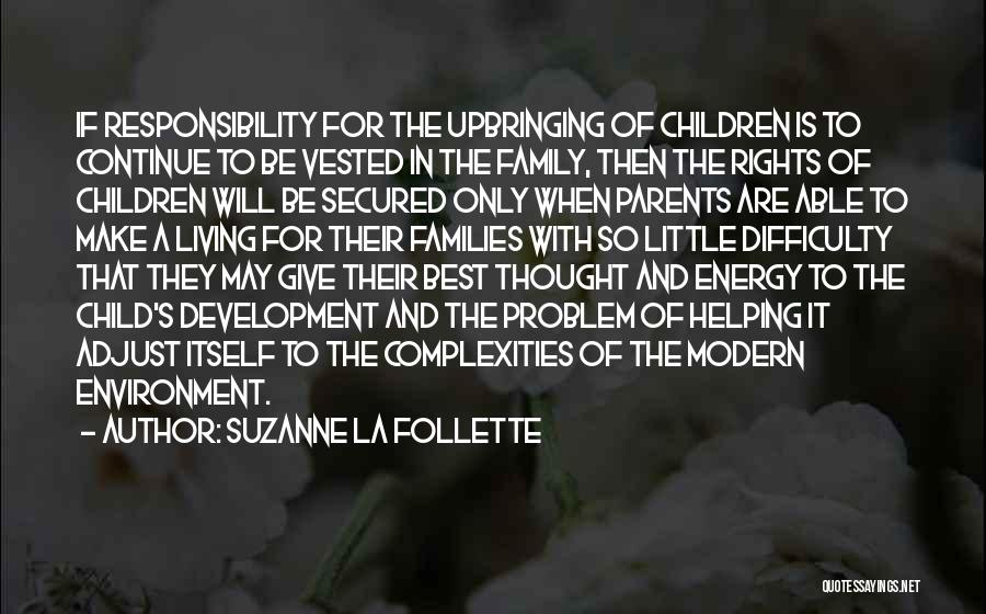 Having Both Parents Quotes By Suzanne La Follette
