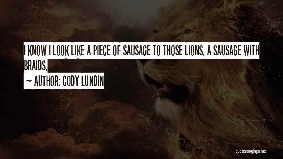 Having Braids Quotes By Cody Lundin