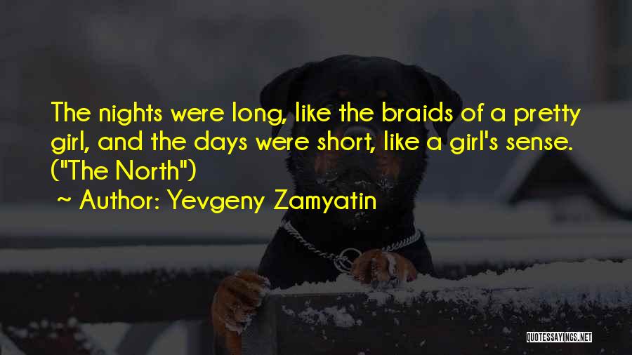 Having Braids Quotes By Yevgeny Zamyatin