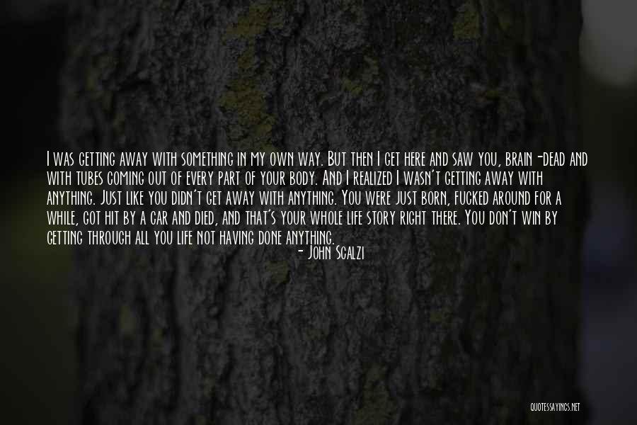 Having Brain Quotes By John Scalzi Having Brain Quotes By John Scalzi