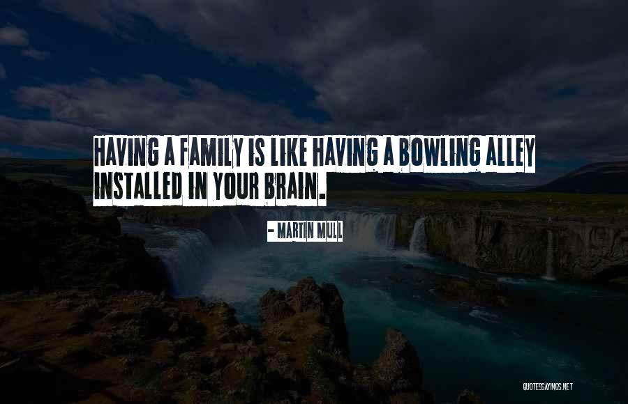 Having Brain Quotes By Martin Mull Having Brain Quotes By Martin Mull