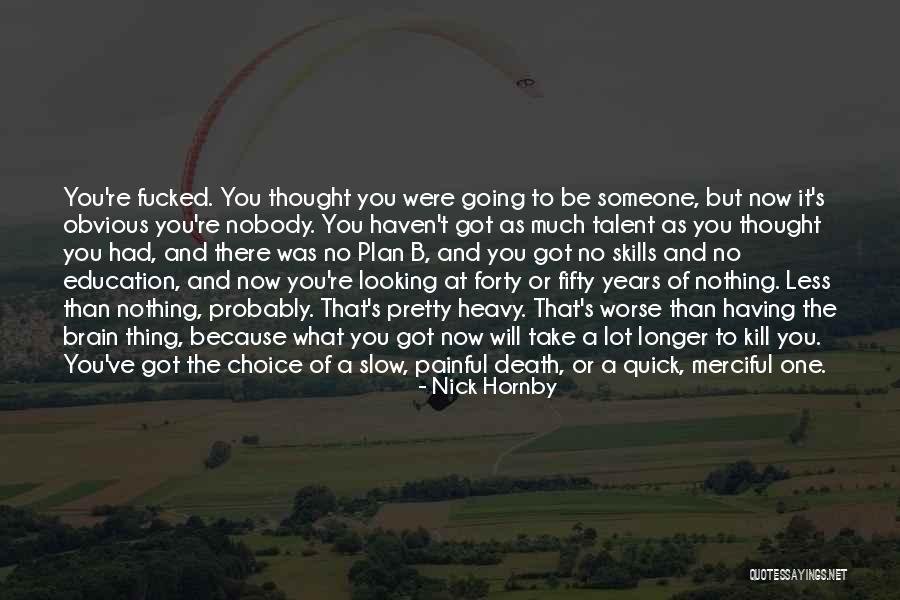 Having Brain Quotes By Nick Hornby Having Brain Quotes By Nick Hornby