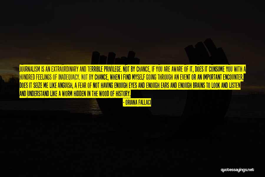 Having Brain Quotes By Oriana Fallaci Having Brain Quotes By Oriana Fallaci
