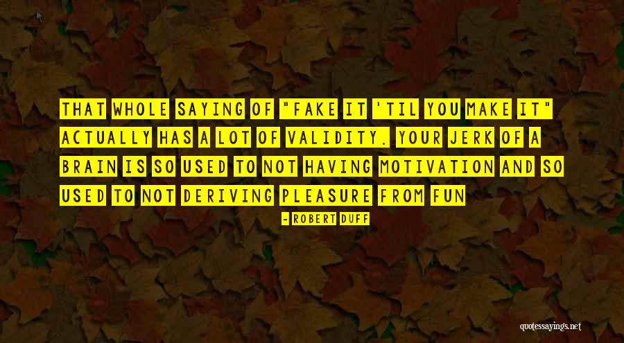 Having Brain Quotes By Robert Duff Having Brain Quotes By Robert Duff