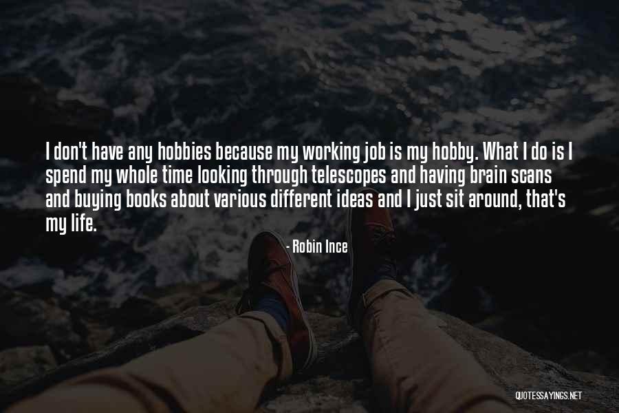 Having Brain Quotes By Robin Ince Having Brain Quotes By Robin Ince