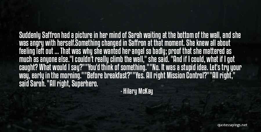 Having Breakfast With Friends Quotes By Hilary McKay Having Breakfast With Friends Quotes By Hilary McKay