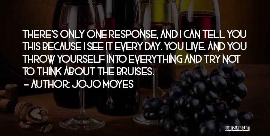 Having Bruises Quotes By Jojo Moyes