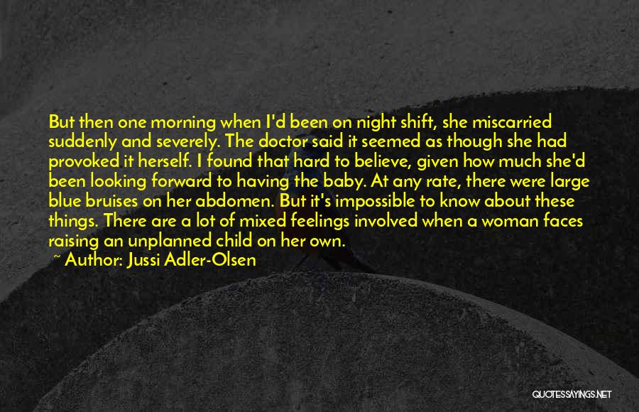 Having Bruises Quotes By Jussi Adler-Olsen