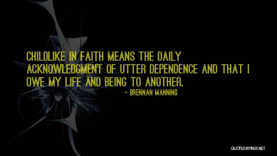 Having Childlike Faith Quotes By Brennan Manning Having Childlike Faith Quotes By Brennan Manning