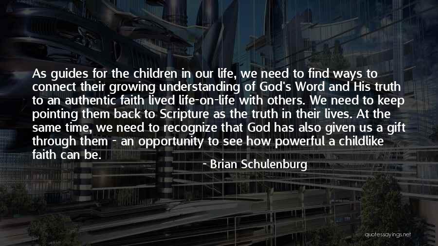 Having Childlike Faith Quotes By Brian Schulenburg