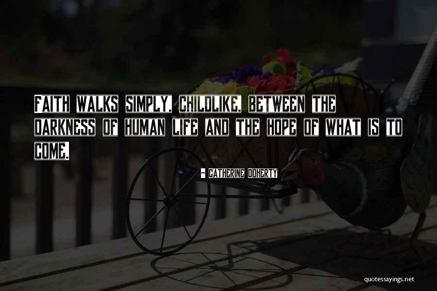 Having Childlike Faith Quotes By Catherine Doherty Having Childlike Faith Quotes By Catherine Doherty