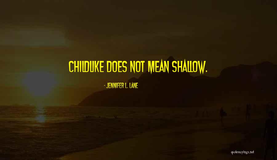 Having Childlike Faith Quotes By Jennifer L. Lane Having Childlike Faith Quotes By Jennifer L. Lane