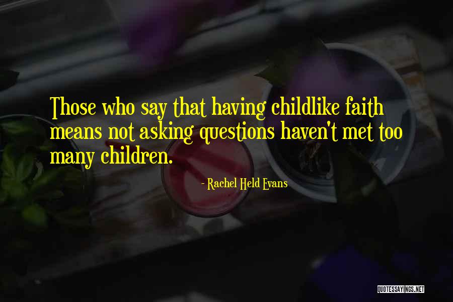 Having Childlike Faith Quotes By Rachel Held Evans