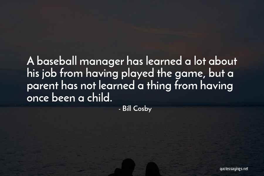 Having Children Quotes By Bill Cosby Having Children Quotes By Bill Cosby