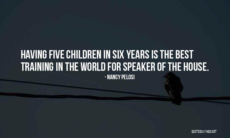 Having Children Quotes By Nancy Pelosi Having Children Quotes By Nancy Pelosi