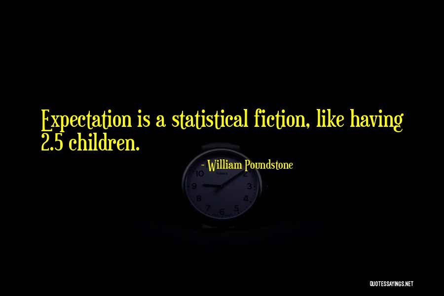 Having Children Quotes By William Poundstone Having Children Quotes By William Poundstone