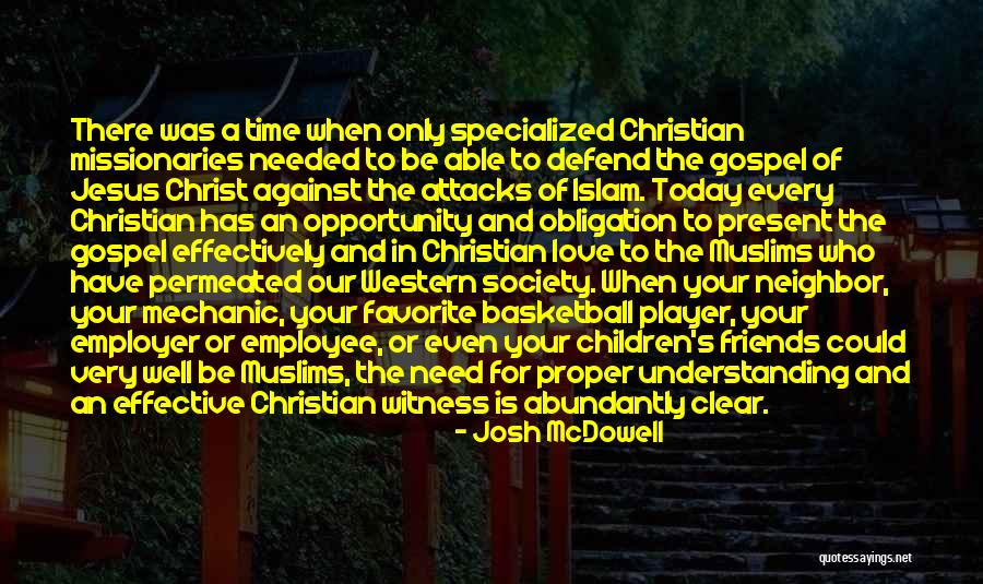 Having Christian Friends Quotes By Josh McDowell